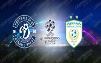 Nhận định Dinamo Brest vs Astana 01h00, 19/08 - Champions League