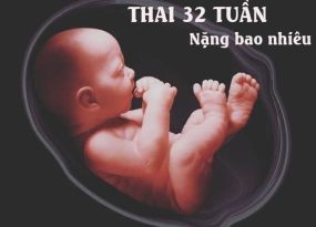 thai-32-tuan-nang-bao-nhieu-va-nhung-dieu-me-can-biet