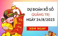 Dự đoán KQXS Quảng Trị ngày 24/8/2023 thứ 5 hôm nay