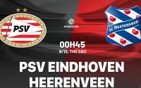 Nhận định PSV Eindhoven vs Heerenveen 0h45 ngày 8/12