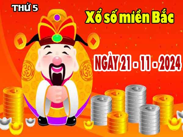 Phân tích XSMB ngày 21/11/2024 - Phân tích KQ XS miền Bắc thứ 5