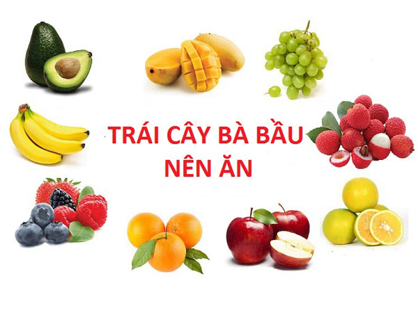 Những loại trái cây tốt cho bà bầu - Bà bầu nên ăn trái cây gì