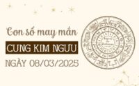 Con số tài lộc Kim Ngưu 8/3/2025